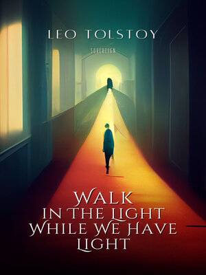 cover image of Walk in the Light While We Have Light